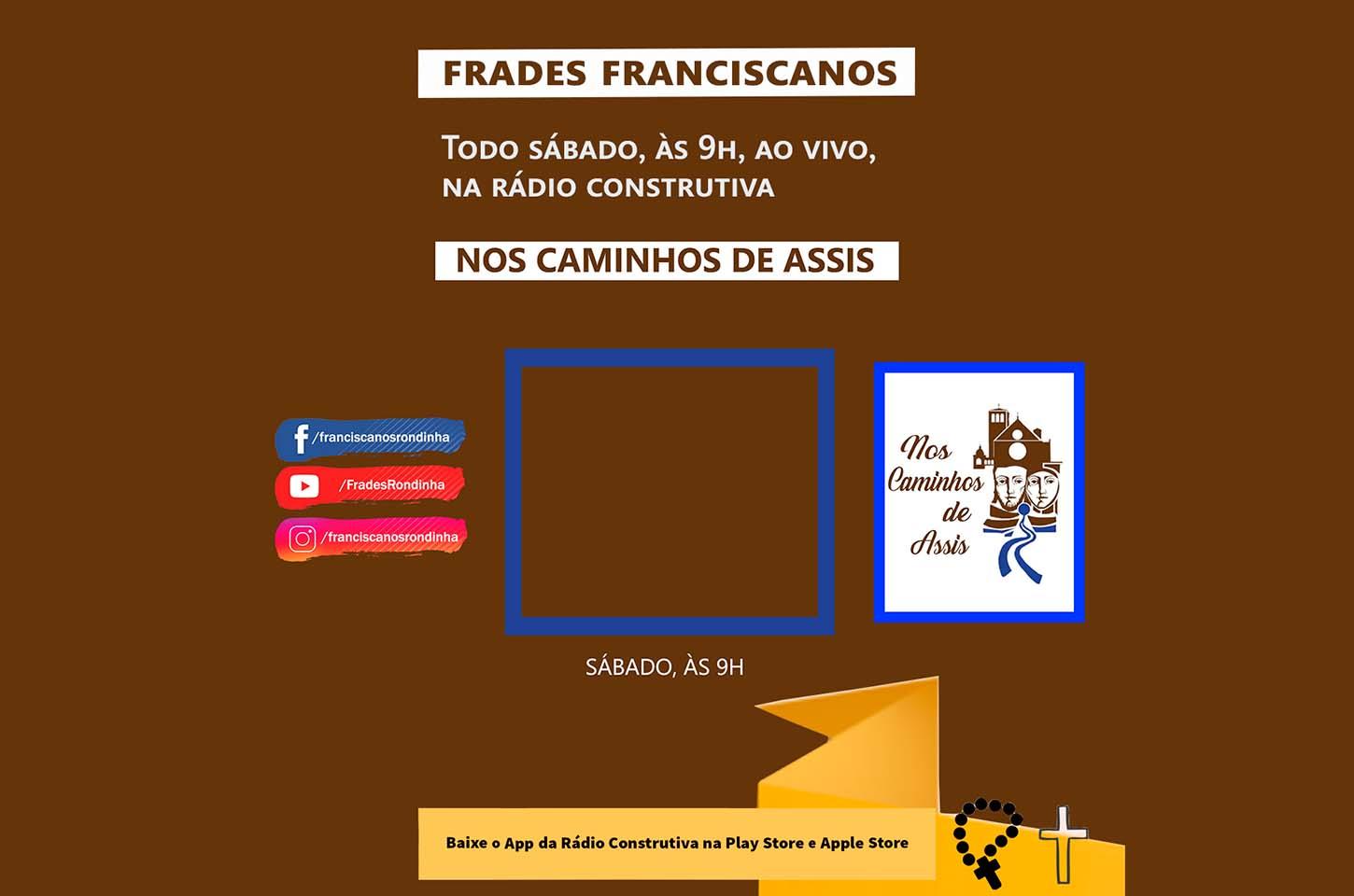 #Frades Franciscanos - Nos Caminhos de Assis | 22/04/2023